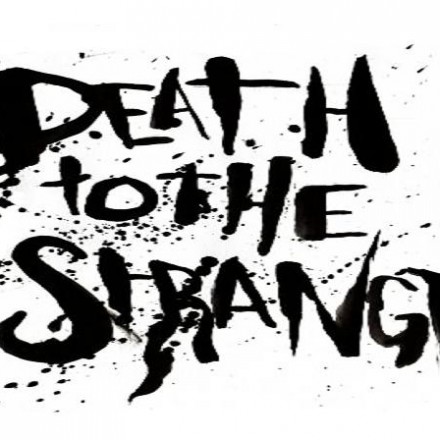 Death to the strange