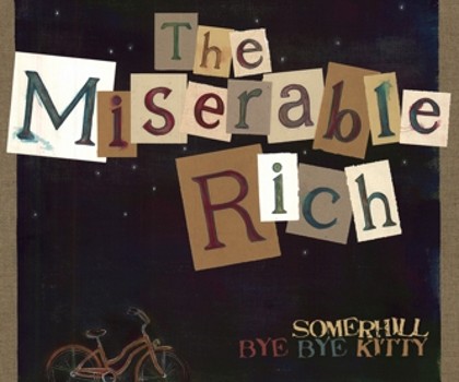 SINGLE: The Miserable Rich – Somerhill