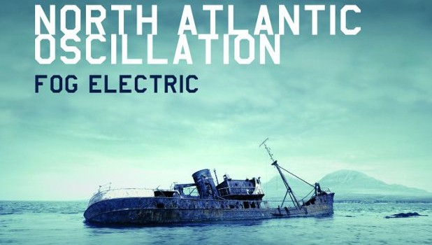 Album Review: North Atlantic Oscillation – Fog Electric