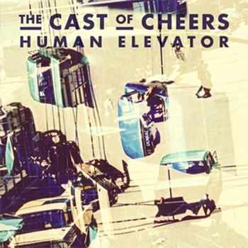 NEWS: THE CAST OF CHEERS – DOWNLOAD THE CITIZENS! REMIX OF ‘HUMAN ELEVATOR’