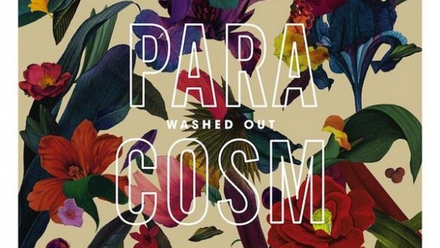 Album Review: Washed Out – Paracosm