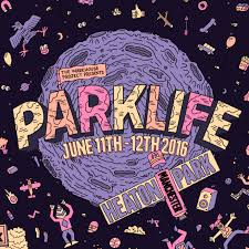 PARKLIFE FESTIVAL RETURNS NEXT WEEKEND