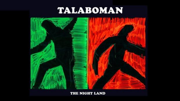 ALBUM: TALABOMAN – THE NIGHT LAND