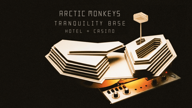 ALBUM: ARCTIC MONKEYS  – TRANQUILITY BASE HOTEL & CASINO