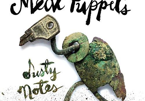 ALBUM REVIEW: MEAT PUPPETS – DUSTY NOTES