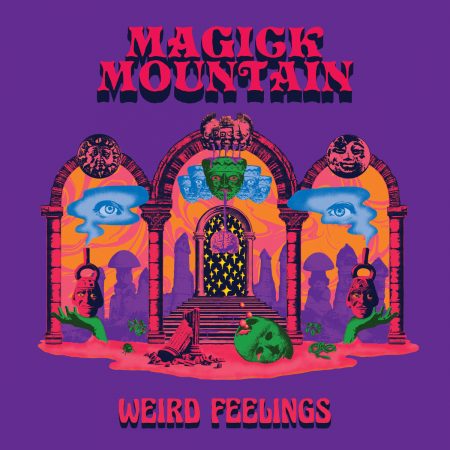 Magick Mountain Weird Feelings