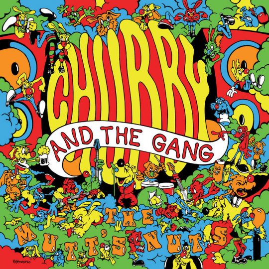 ALBUM REVIEW: CHUBBY AND THE GANG - THE MUTT'S NUTS : Silent Radio