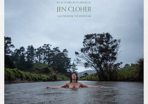 ALBUM REVIEW – JEN CLOHER: I AM THE RIVER, THE RIVER IS ME