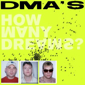 ALBUM REVIEW: DMA’S – HOW MANY DREAMS?
