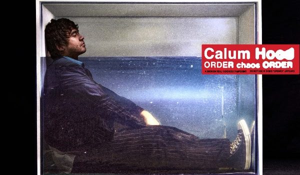 ALBUM REVIEW - CALUM HOOD: CHAOS ORDER CHAOS