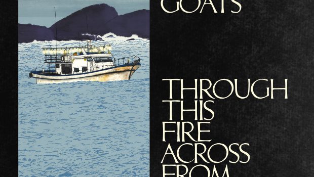 ALBUM REVIEW – THE MOUNTAIN GOATS: THROUGH THIS FIRE ACROSS FROM PETER BALKAN
