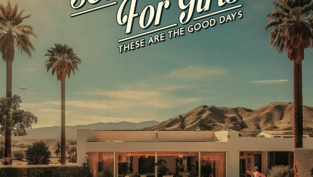 ALBUM REVIEW - SCOUTING FOR GIRLS: THESE ARE THE GOOD DAYS