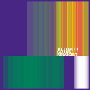 ALBUM REVIEW - DURUTTI COLUMN: RENASCENT