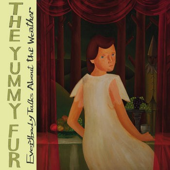ALBUM REVIEW - THE YUMMY FUR: EVERYBODY TALKS ABOUT THE WEATHER